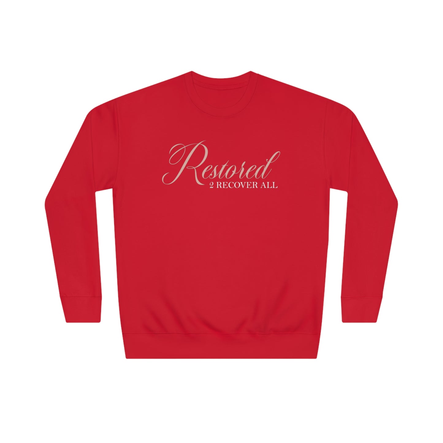 Restored 2 Recover All Sweatshirt