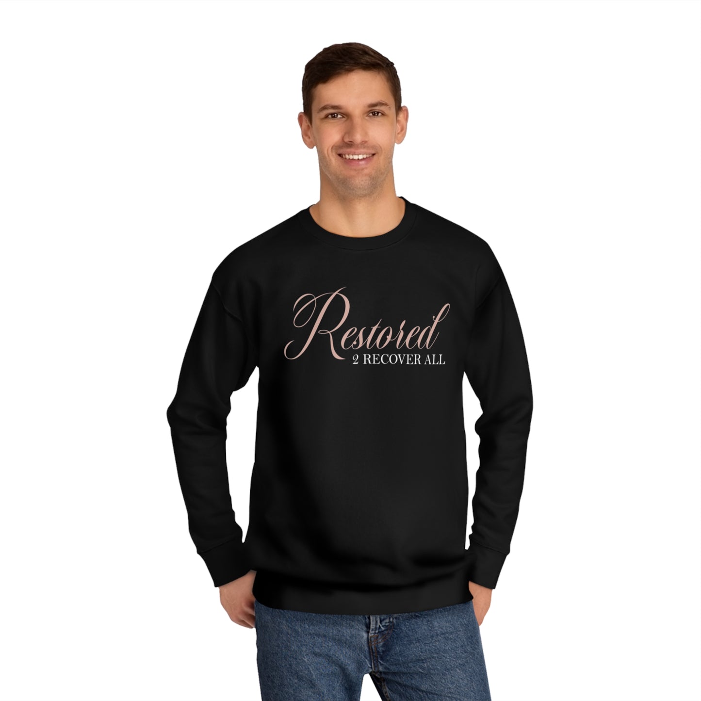 Restored 2 Recover All Sweatshirt