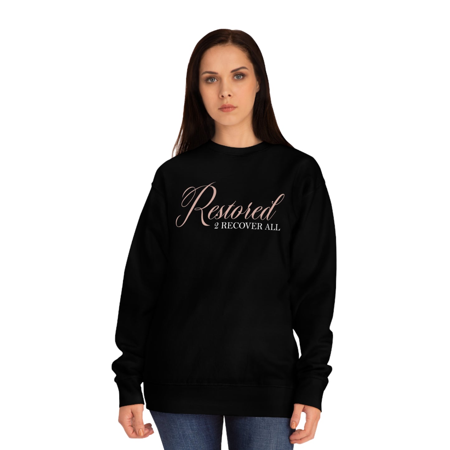 Restored 2 Recover All Sweatshirt