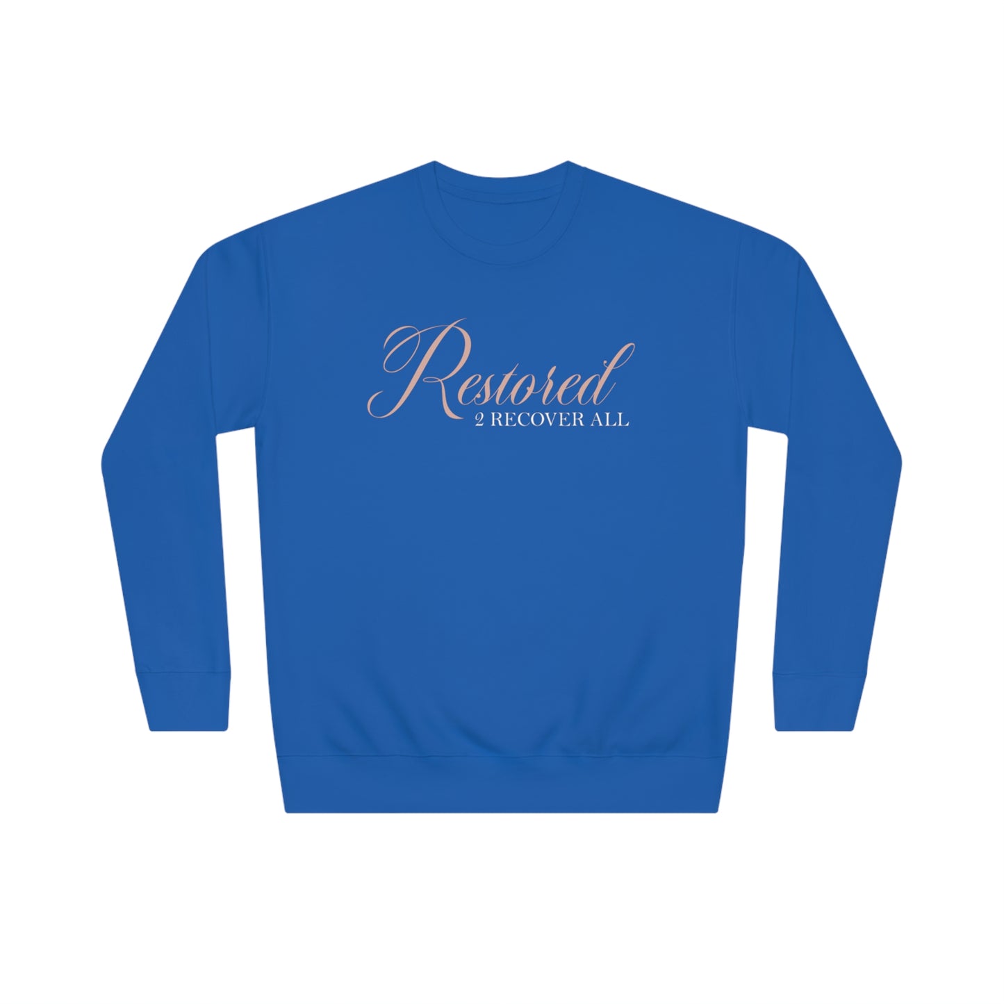 Restored 2 Recover All Sweatshirt